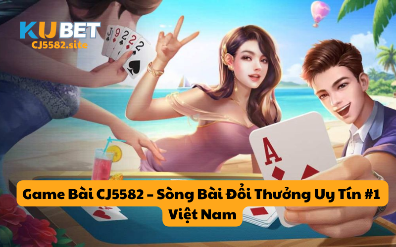 Game Bài CN3789 – Sòng Bài Đổi Thưởng Uy Tín #1 Việt Nam